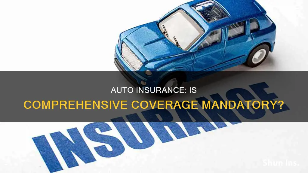 are you required to carry comprehensive auto insurance