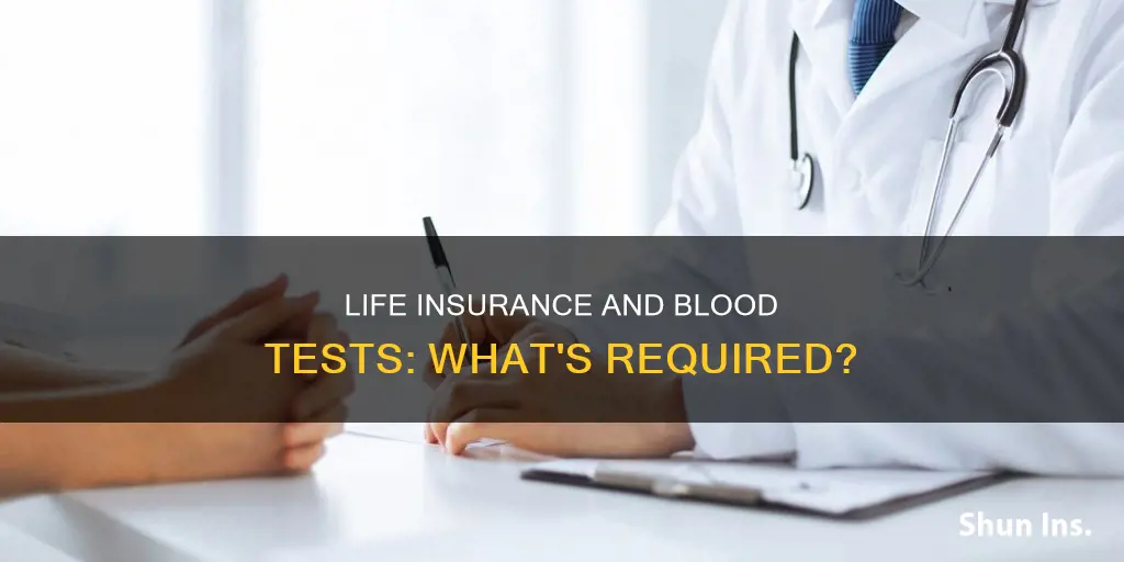 are you required to give blood for life insurance