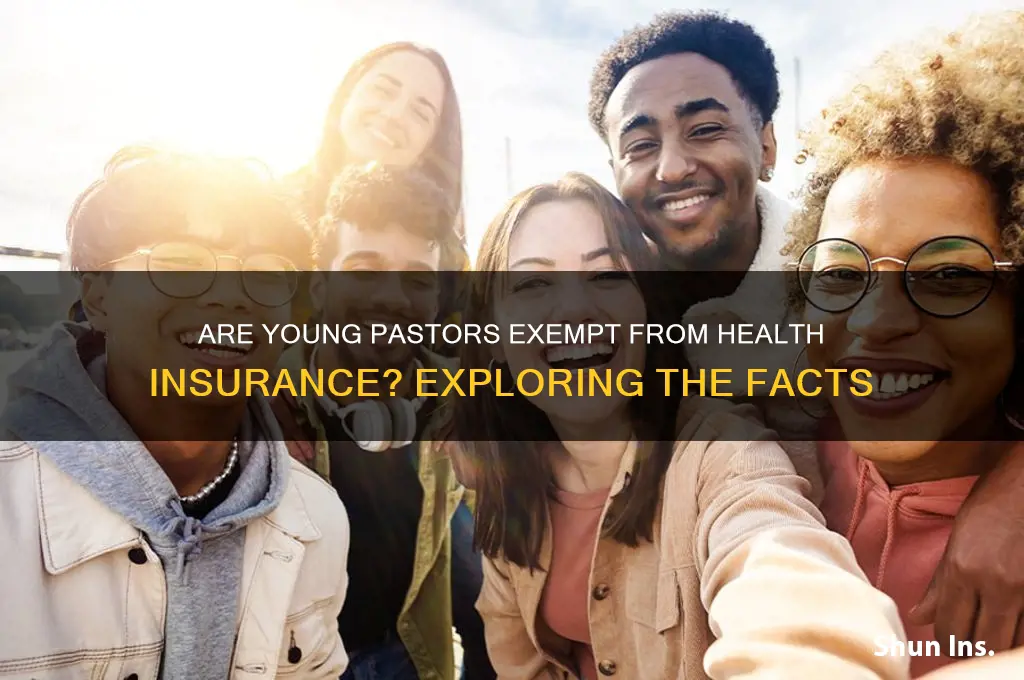are young pastors exempt from health insurance