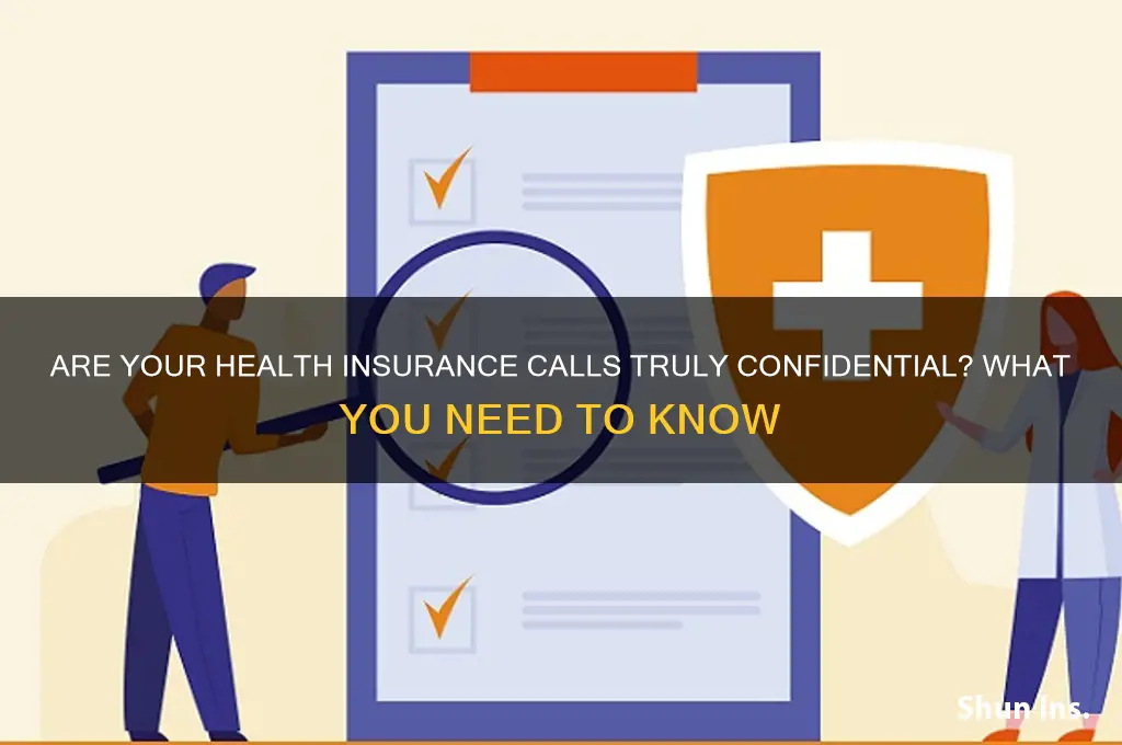 are your calls with health insurance confidential