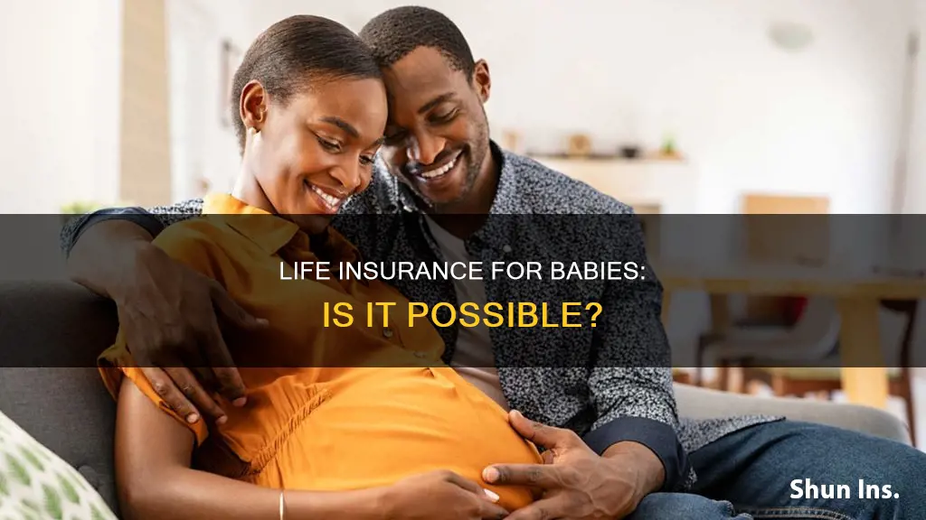 can a baby have life insurance