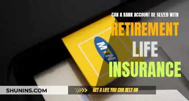 Bank Accounts and Retirement Insurance: Can They Be Seized?