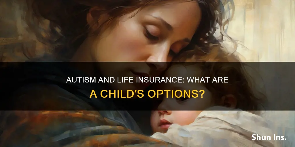 can a child with autism get life insurance