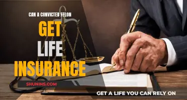 Life Insurance for Felons: Is It Possible?