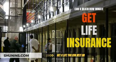 Death Row Inmates and Life Insurance: Is It Possible?