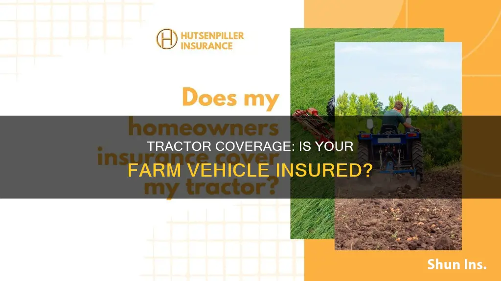 can a farm tractor be added to homeowners insurance