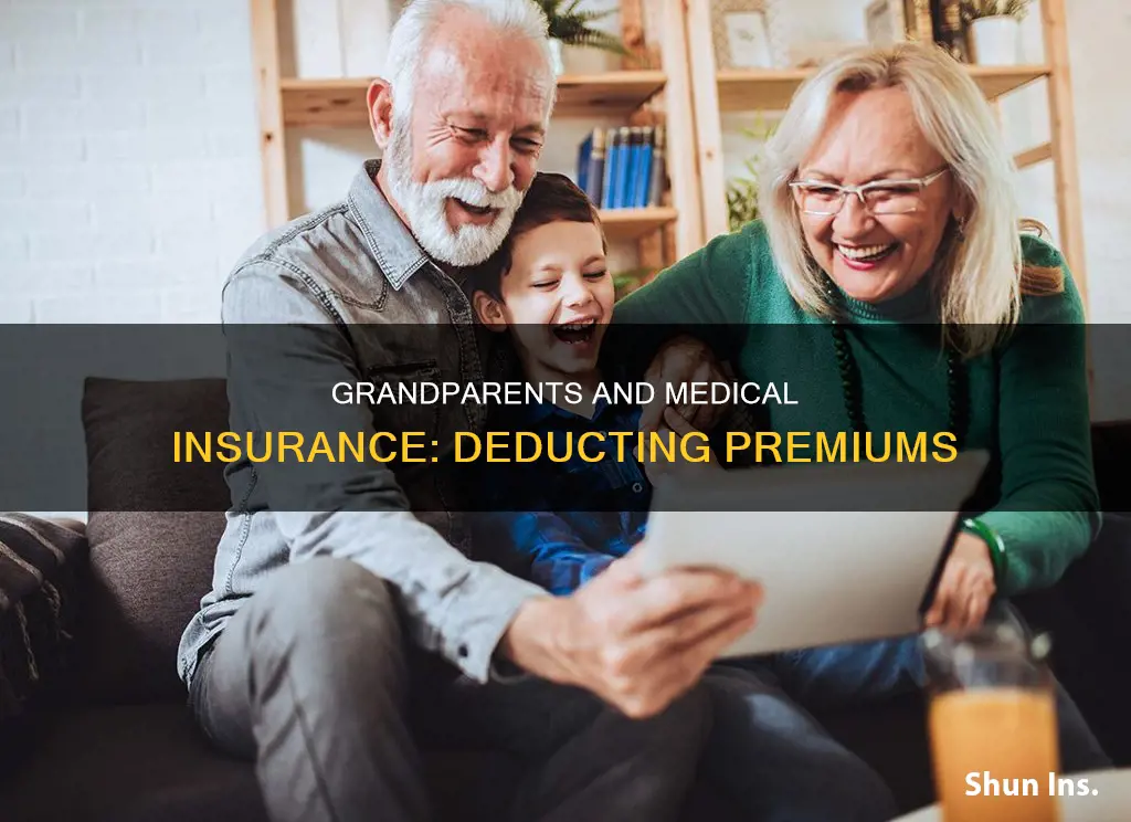 can a grandparent deduct medical insurance premiums