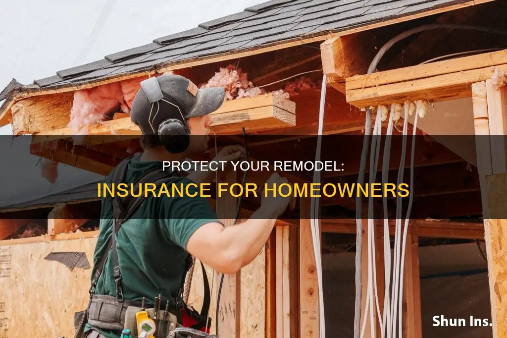 can a homeowner get remodeling insurance for themselvers