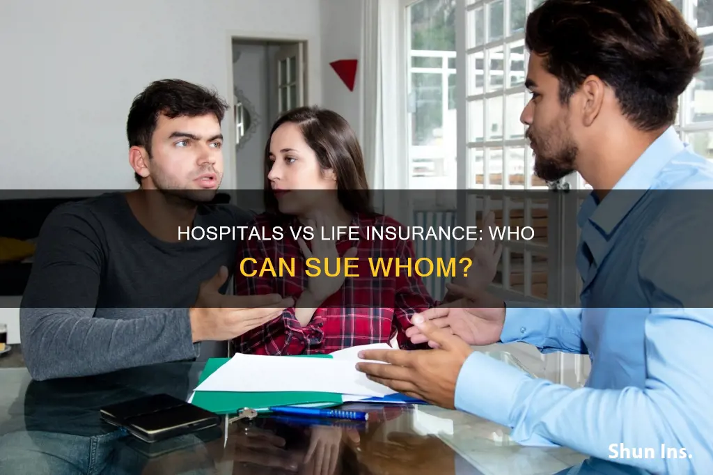 can a hospital file suit against life insurance