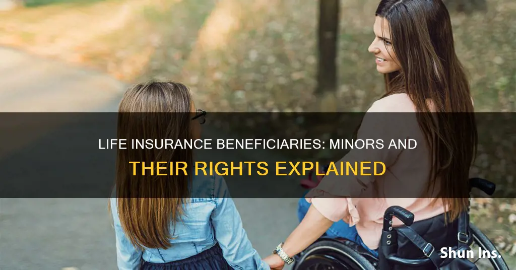 can a minor be a beneficiary on life insurance