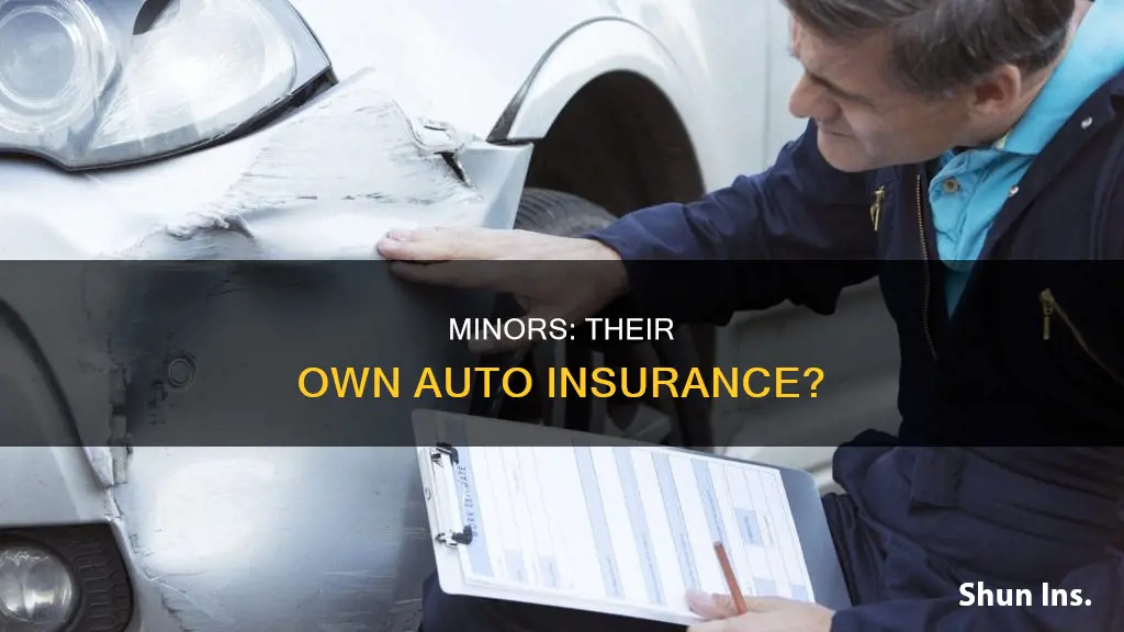 can a minor be on their own auto insurance policy