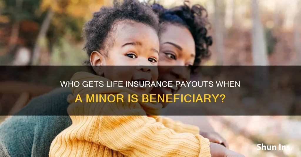 can a minor receive life insurance proceeds