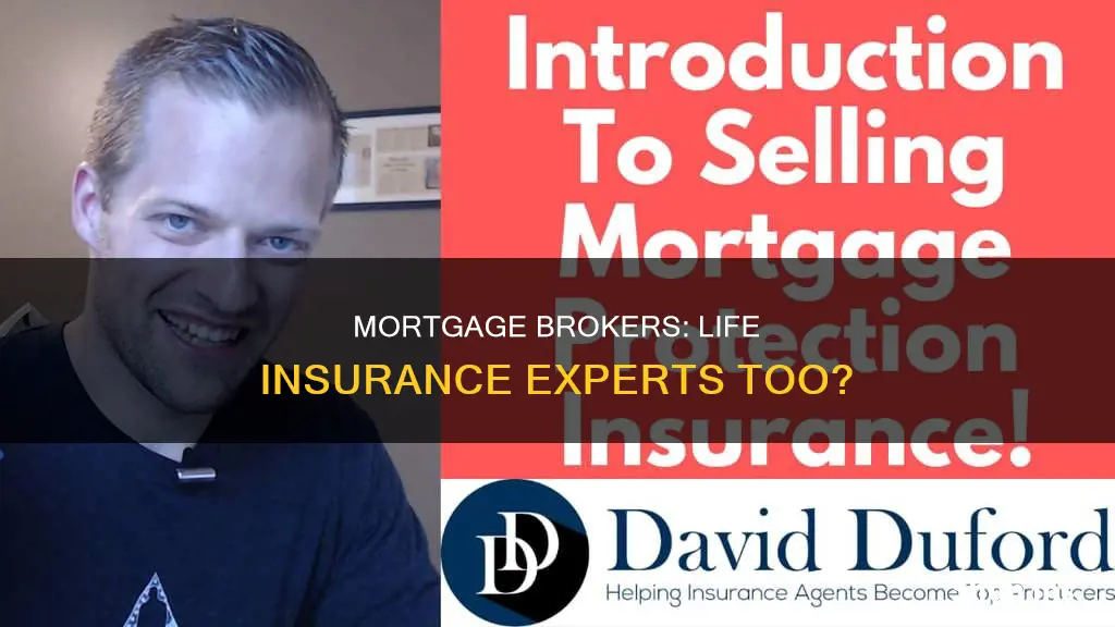 can a mortgage broker also offer life insurance products