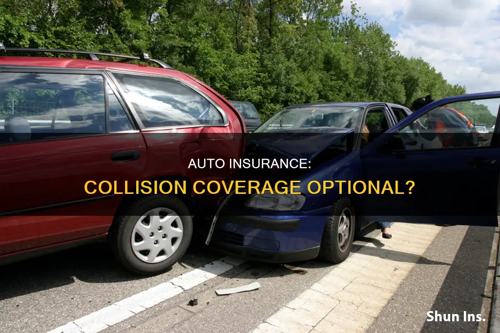 can a person have auto insurance without collision coverage