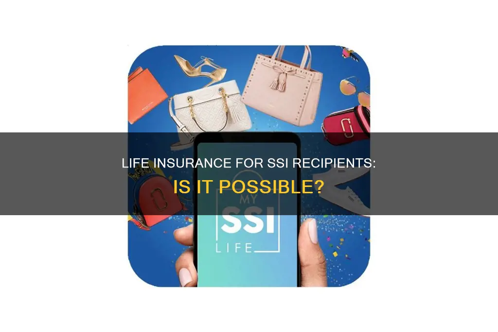 can a person on ssi have life insurance