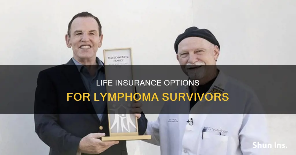 can a person who had lymphoma get life insurance