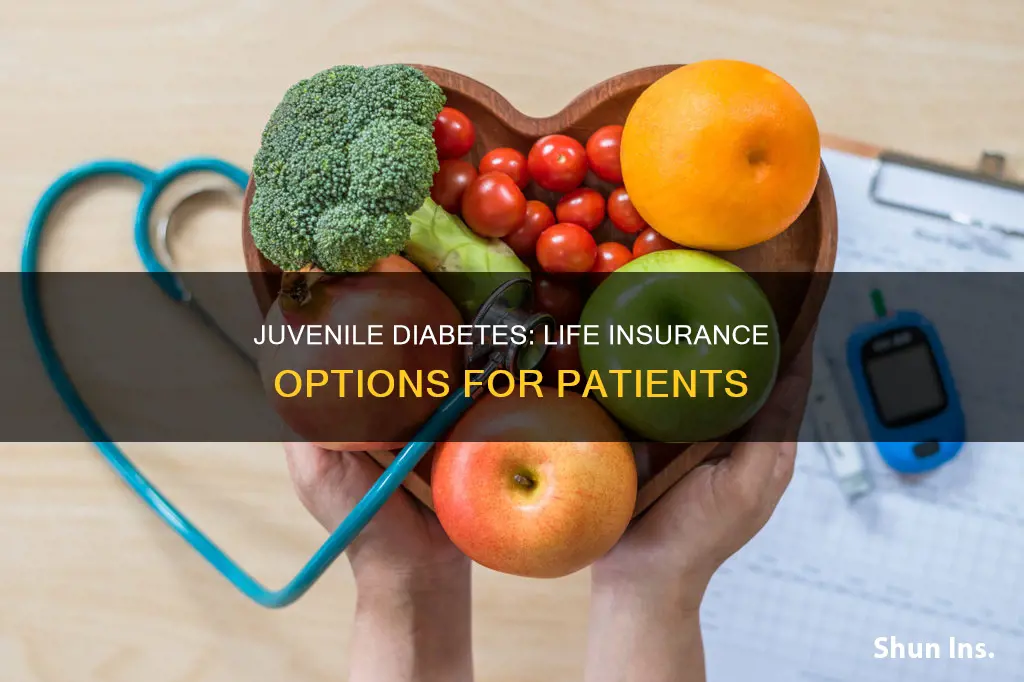 can a person with juvenile diabetes get life insurance