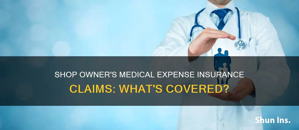can a shop owner claim medical expenses on insurance