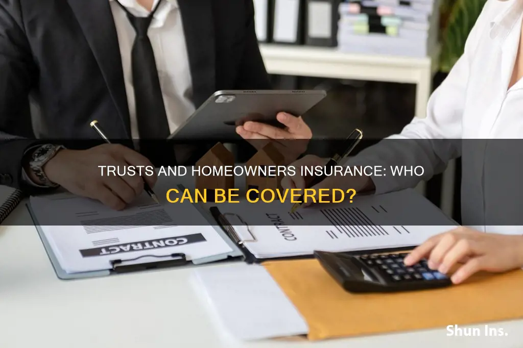 can a trust take out homeowners insurance for someone else