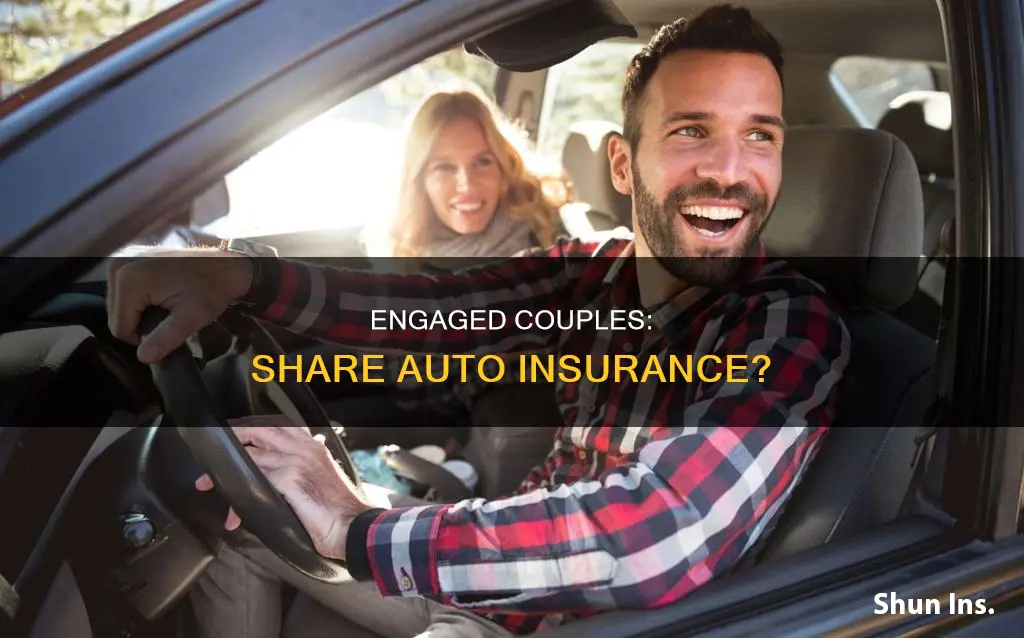 can an engaged couple have auto insurance together