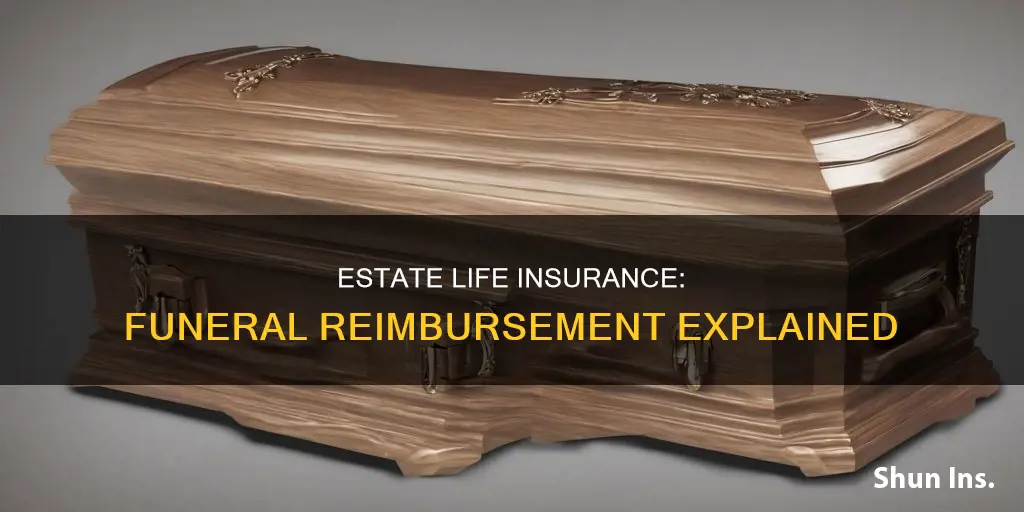 can an estate reimburse for a funeral from life insurance