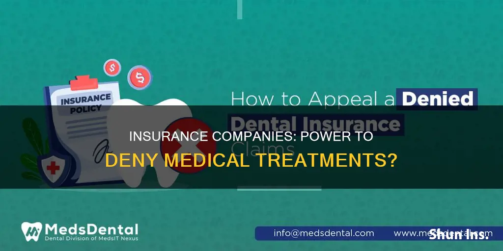 can an insurance companies deny a medical treatment