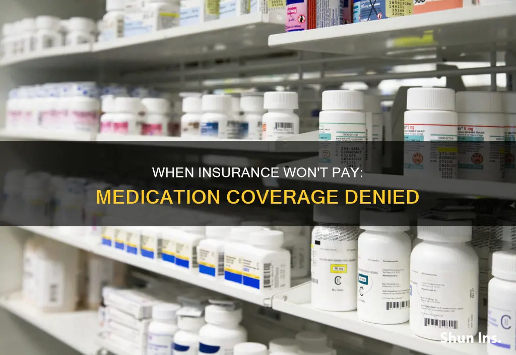 can an insurance company refuse to cover a medication