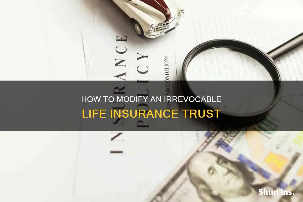 can an irrevocable life insurance trust be changed