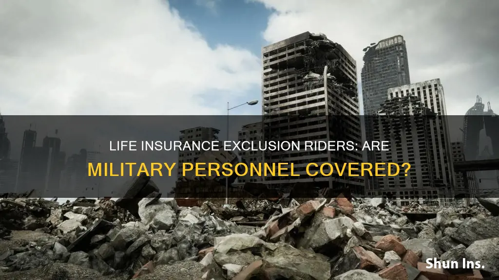 can an life insurance exclusion rider be applied to military