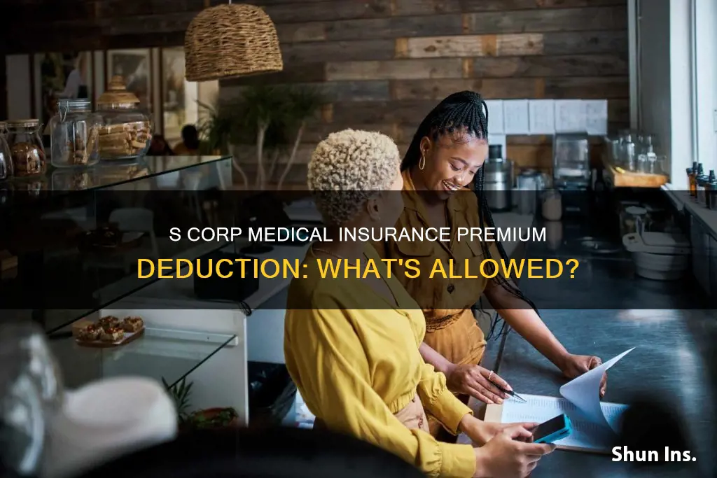 can an s corp deduct medical insurance premiums