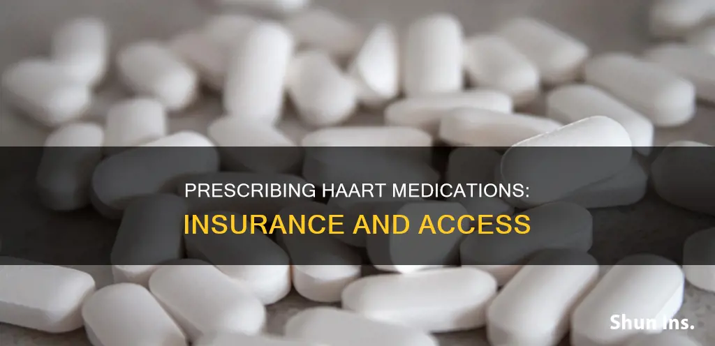 can anyone prescribe haart medications insurance