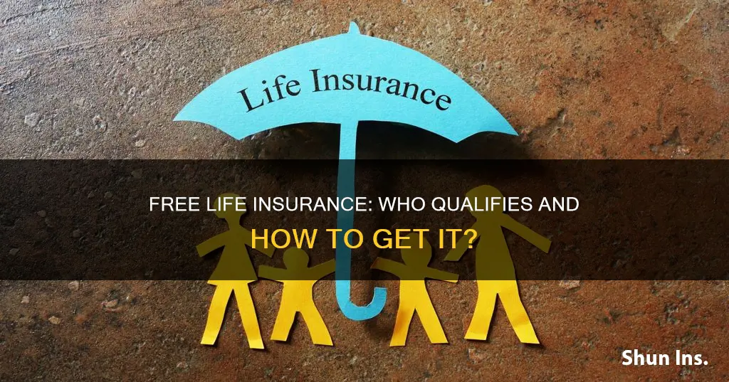 can anyoone get free life insurance