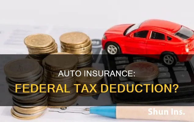 can auto insurance be a deduction on federal income tax