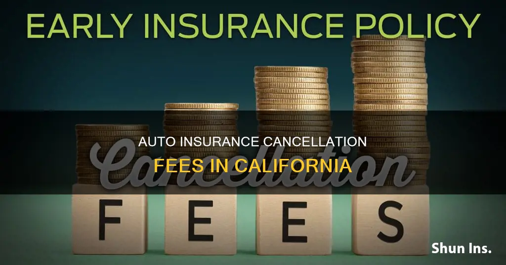 can auto insurance charge cancellation fee in California