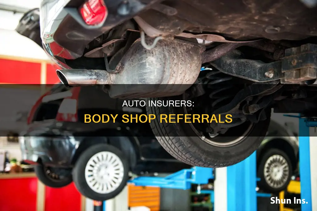 can auto insurance companies refer a body shop