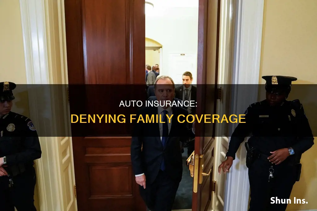 can auto insurance deny coverage for family member