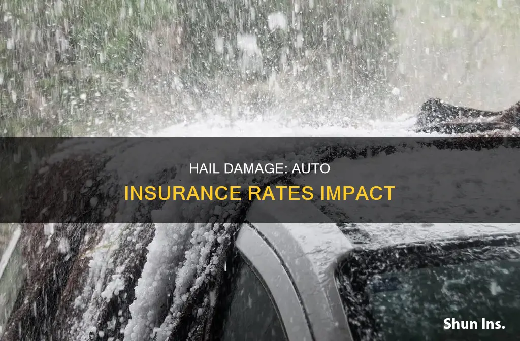 can auto insurance rates increase due to hail damage