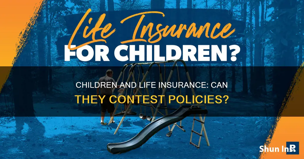 can children contest life insurance