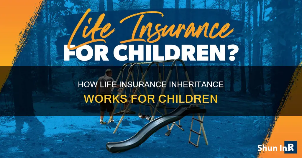 can children inherit life insurance