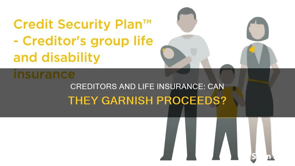 can creditors garnish life insurance proceeds