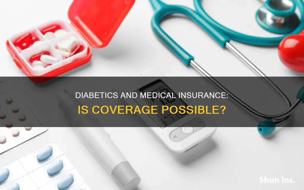 can diabetics get medical insurance