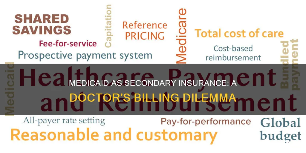 can doctors legally not bill medicaid as secondary insurance