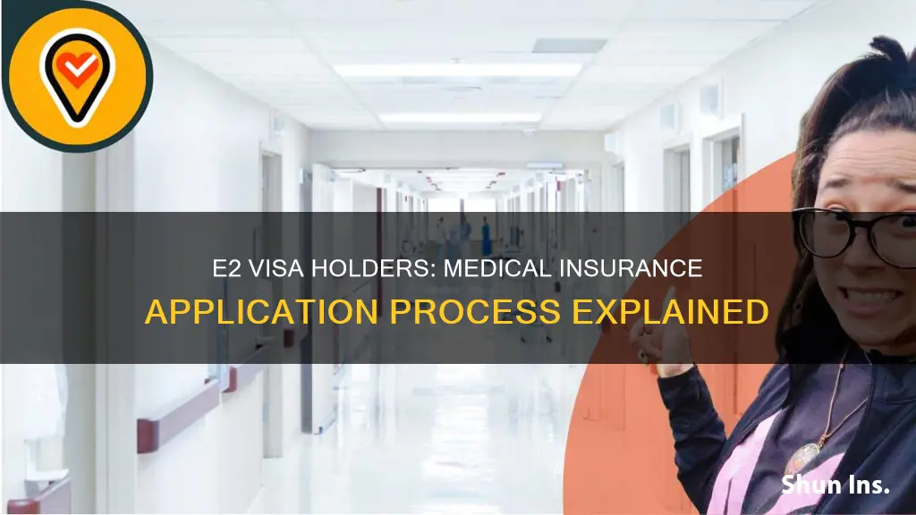 can e2 visa apply for medical insurance