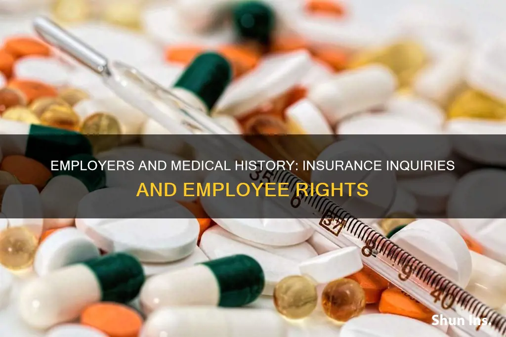can employers ask medical history insurance