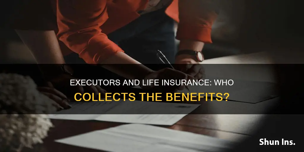 can executor collect life insurance