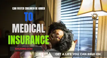 Foster Children and Medical Insurance: Adding Dependents