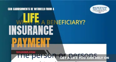 Life Insurance and Debt: Can Garnishments Be Withheld?