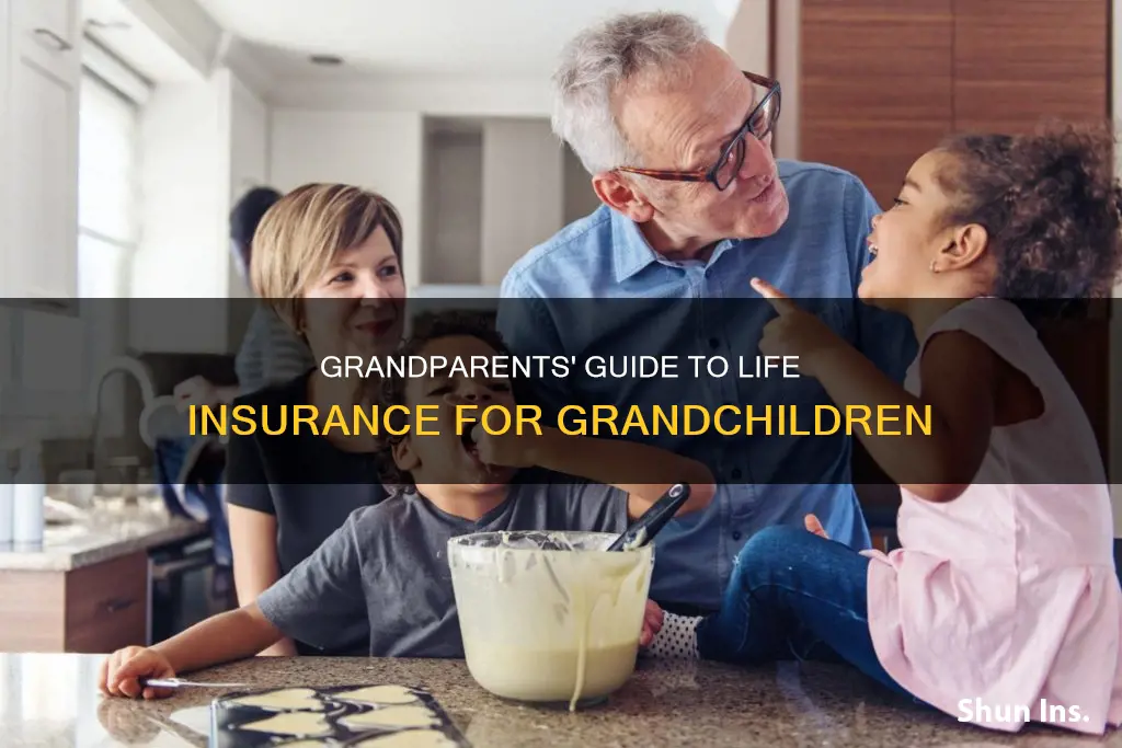 can grandparents get life insurance on grandchildren