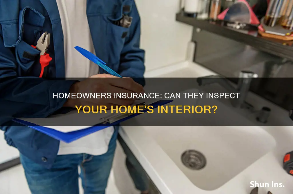 can homeowners insurance ask to inspect inside of house