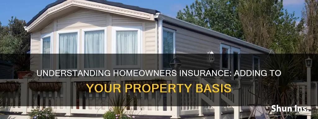 can homeowners insurance be added to basis